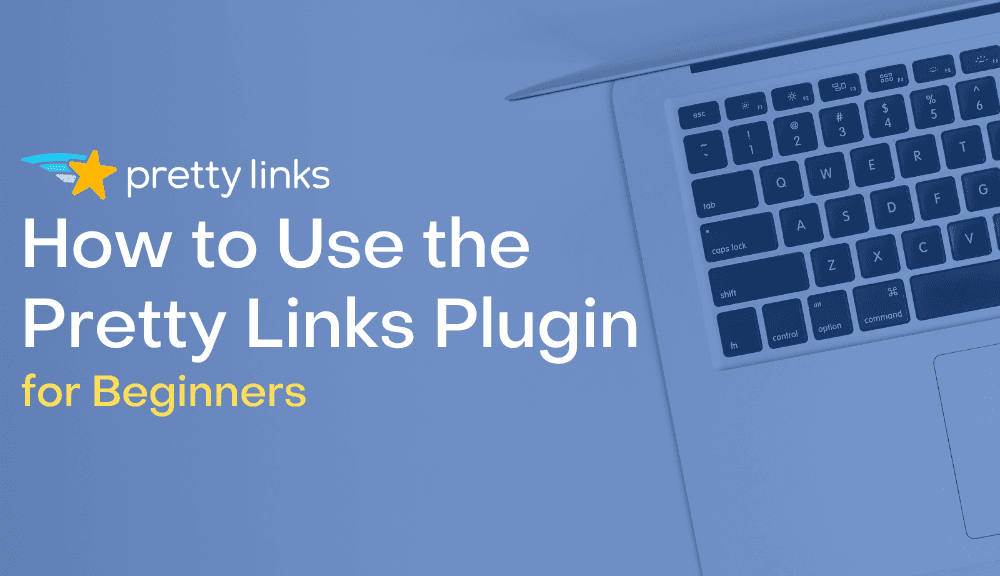 Comment utiliser le plugin Pretty Links