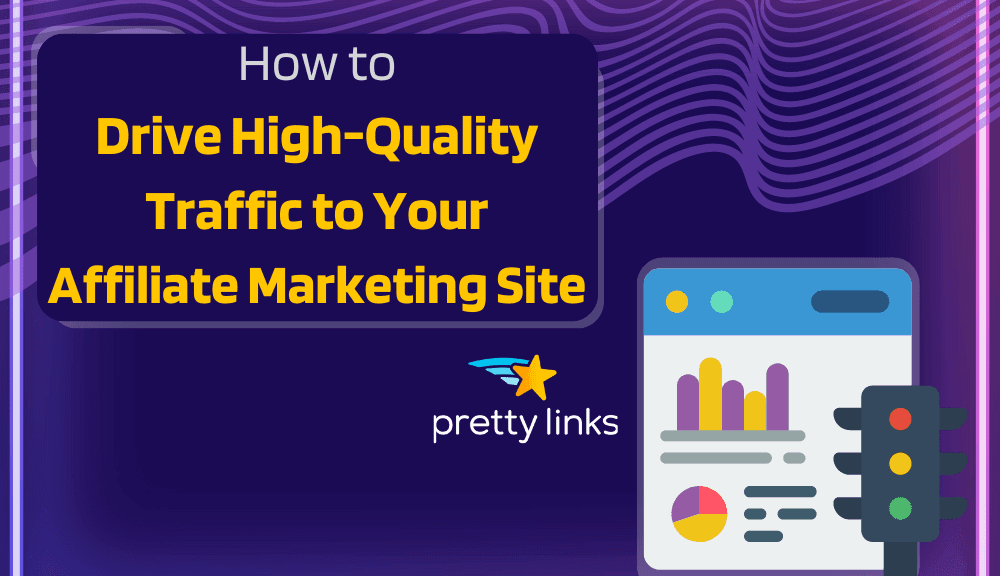 High-Quality Traffic_Pretty Links