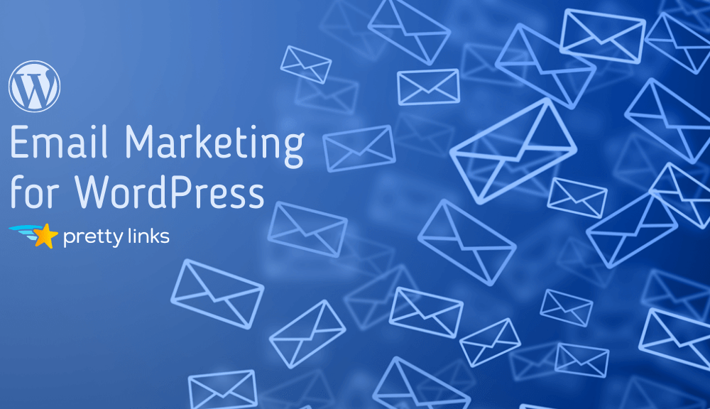 Email Marketing for WordPress_Pretty Links