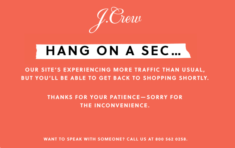 An alert from the J.Crew website telling visitors that too much traffic has crashed their site due to the lack of a dedicated server