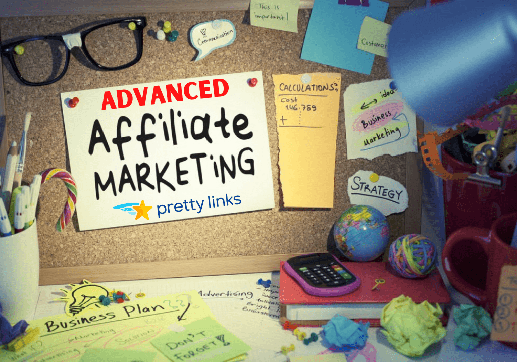 Advanced Affiliate Marketing_Pretty Links