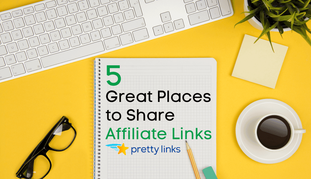 Places to share affiliate links_Pretty Links