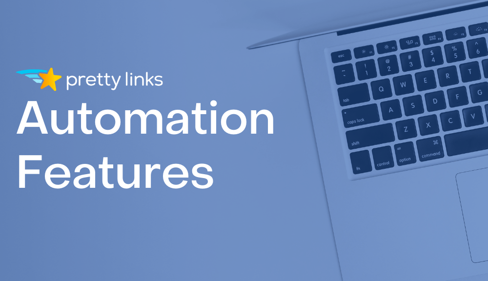 Automation Features_Pretty Links