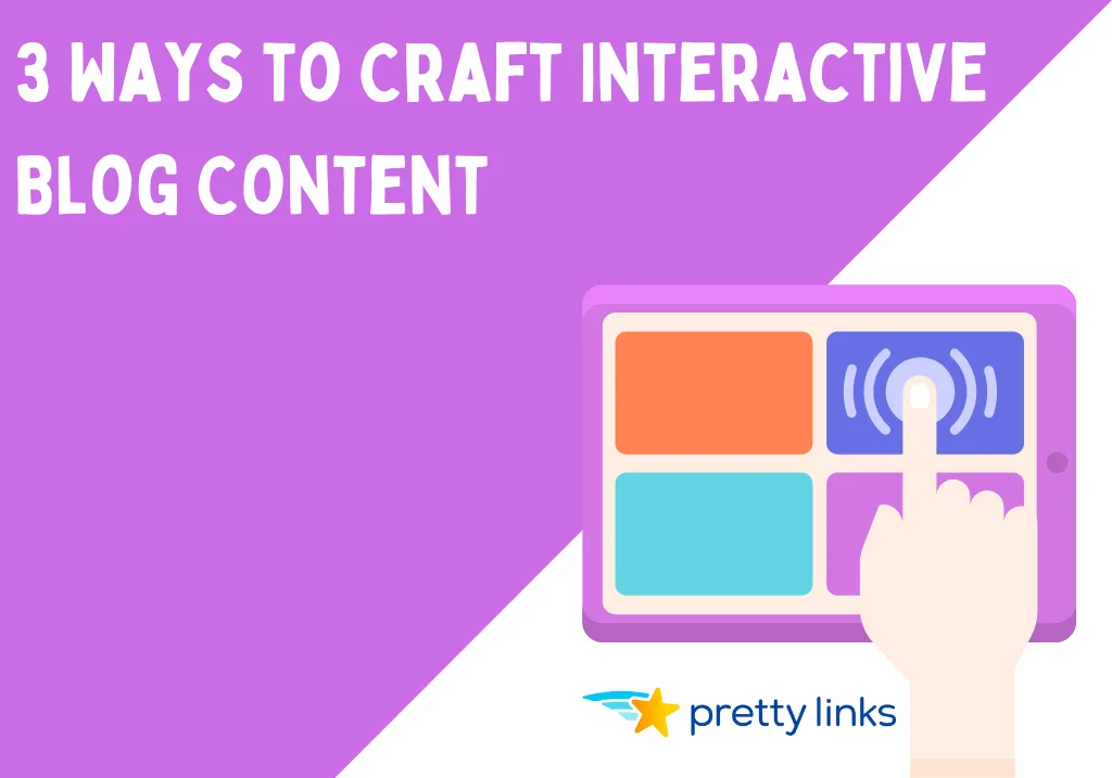 Interactive blog content_Pretty Links