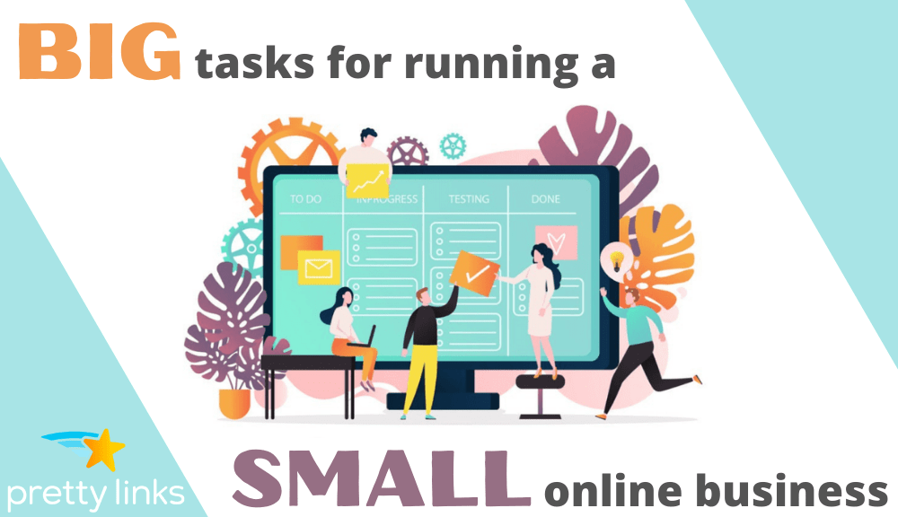 Big tasks Small business_Pretty Links (1)