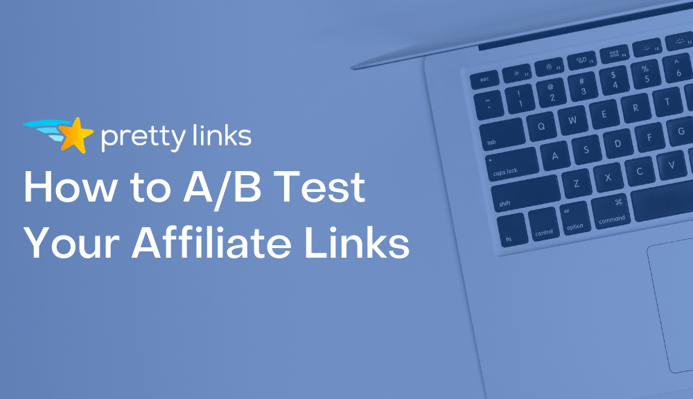 AB Testing Affiliate Links_Pretty Links