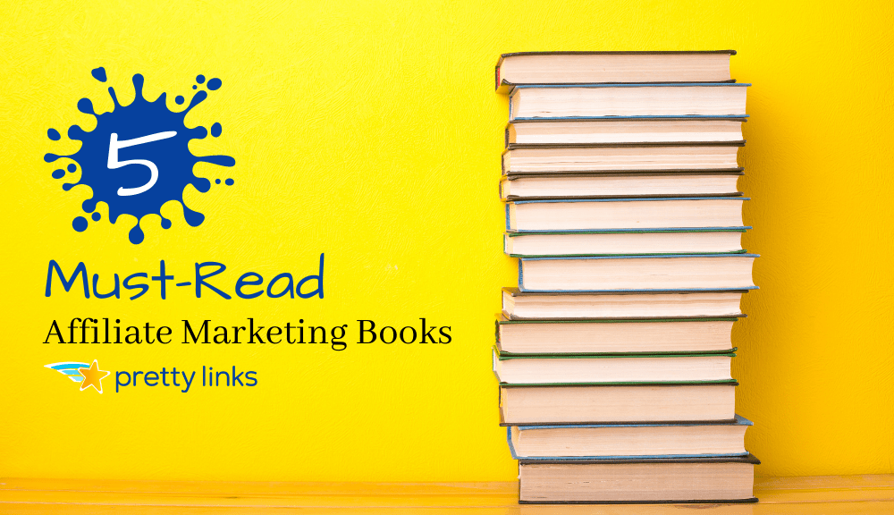 Affiliate Marketing Books_Pretty Links