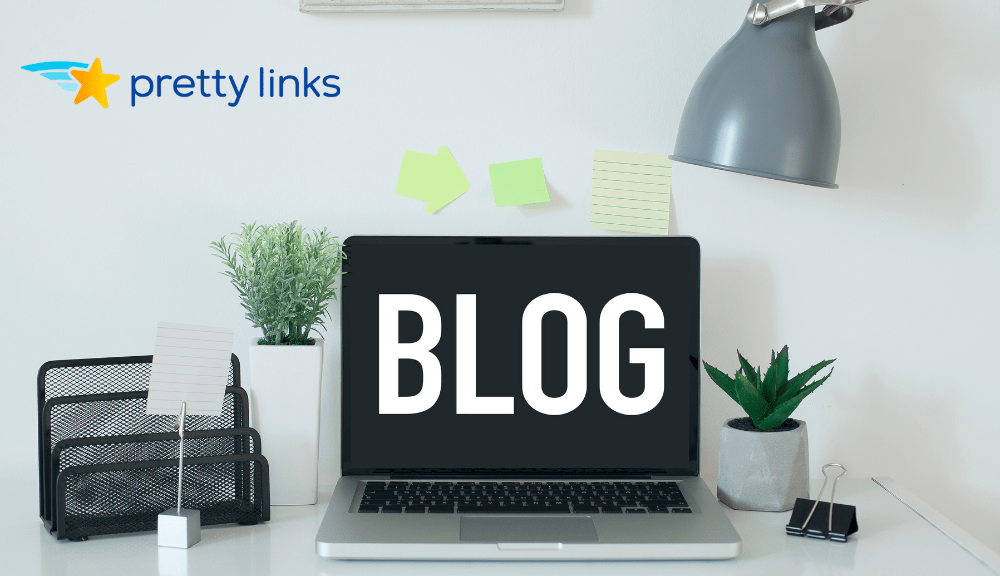 blogging_Pretty Links