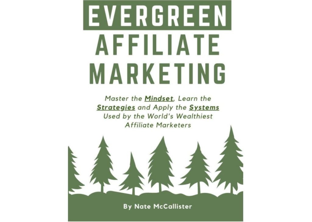 Evergreen Affiliate Marketing by Nate McCallister -Pretty Links Top Pick Affiliate Marketing Books
