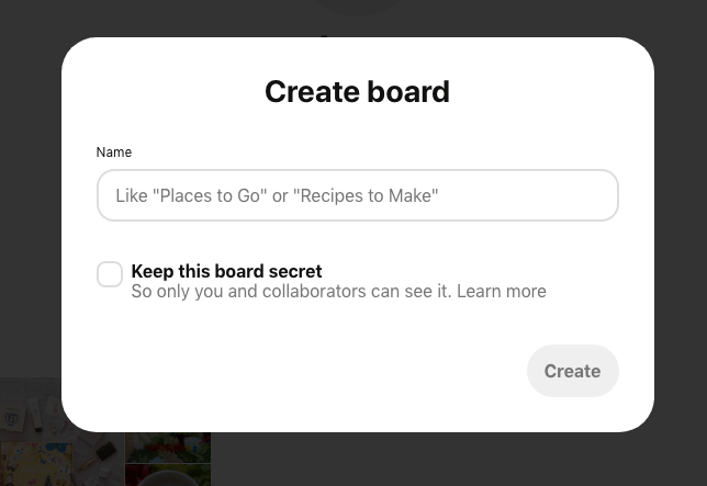Creating a new board in Pinterest.