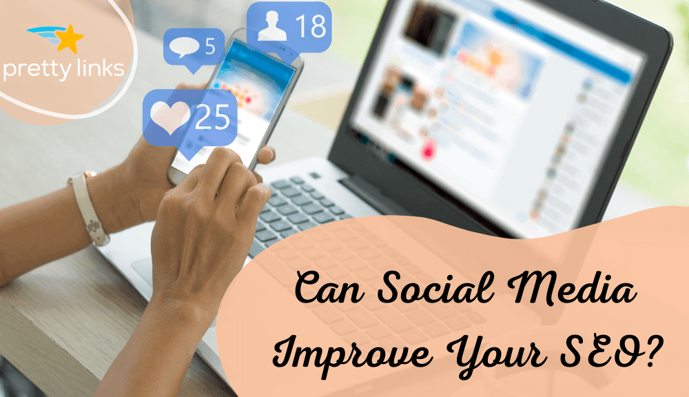 4 Ways Social Media Can Boost Your SEO 