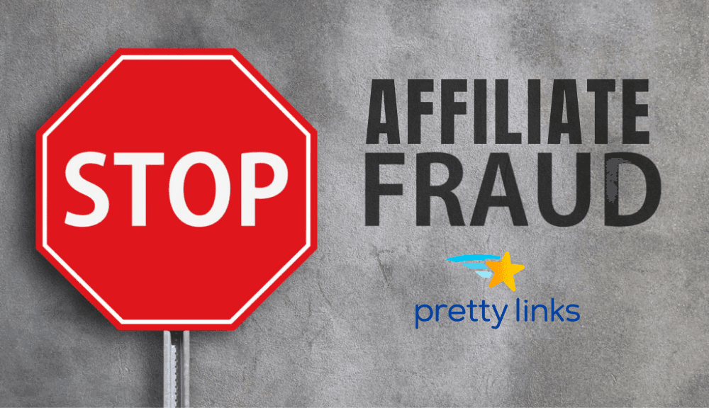 Affiliate Fraud_Pretty Links