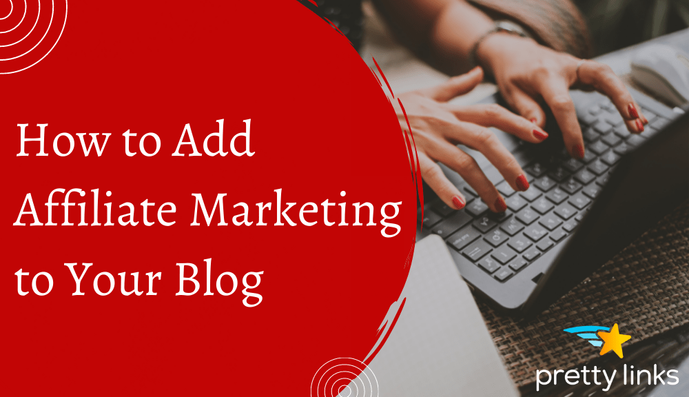 Affiliate Marketing Blogging_Pretty Links