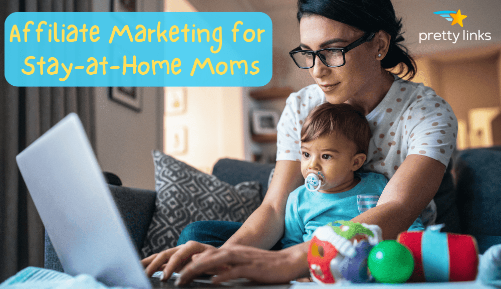 How To Make Money as a Stay-at-Home Mom