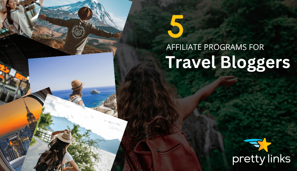 Best Affiliate Programs For Travel Bloggers