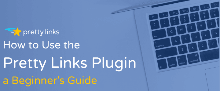 Cómo utilizar el blog del plugin Pretty Links 