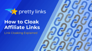 Comment masquer vos liens d'affiliation (Link Cloaking Explained)