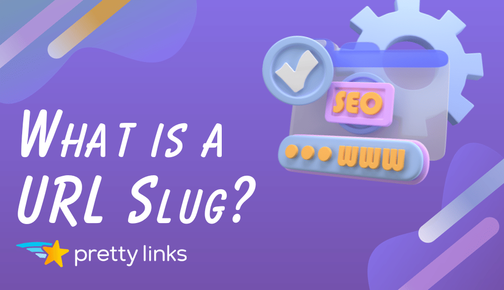 What is a URL Slug_Pretty Links