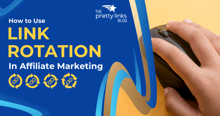 Rotation des liens Marketing d'affiliation_Pretty Links