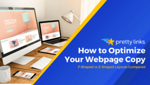 How to Optimize Your Webpage Copy_F-Shaped vs Z-Shaped Layouts_Pretty Links