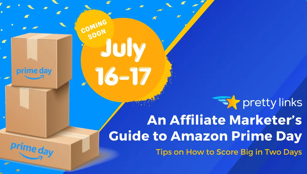 Ein Leitfaden für Affiliate Marketer zum Amazon Prime Day_Pretty Links